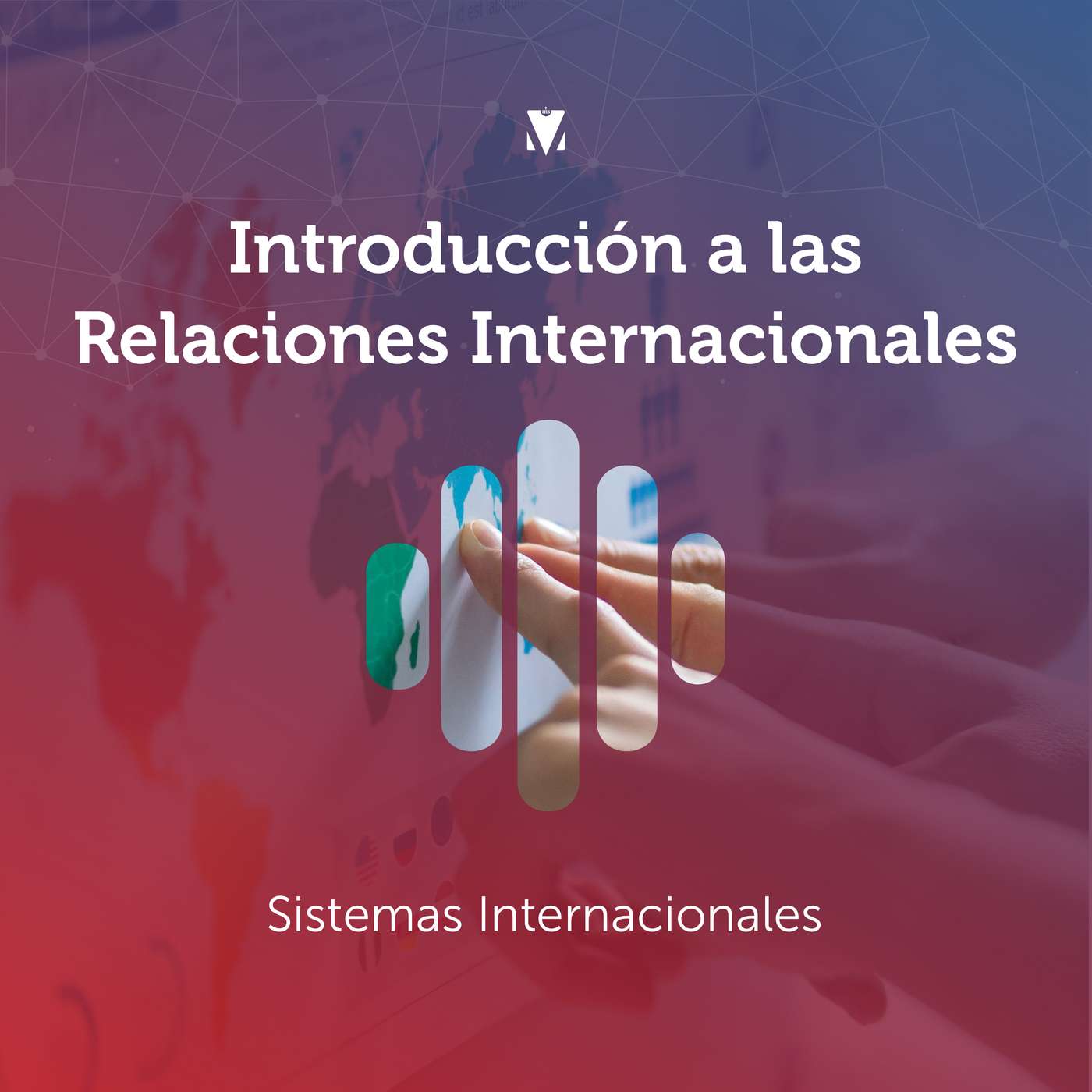 5 - INTRODUCCIÓN A LAS RELACIONES INTERNACIONALES: Sistemas Internacionales episode artwork