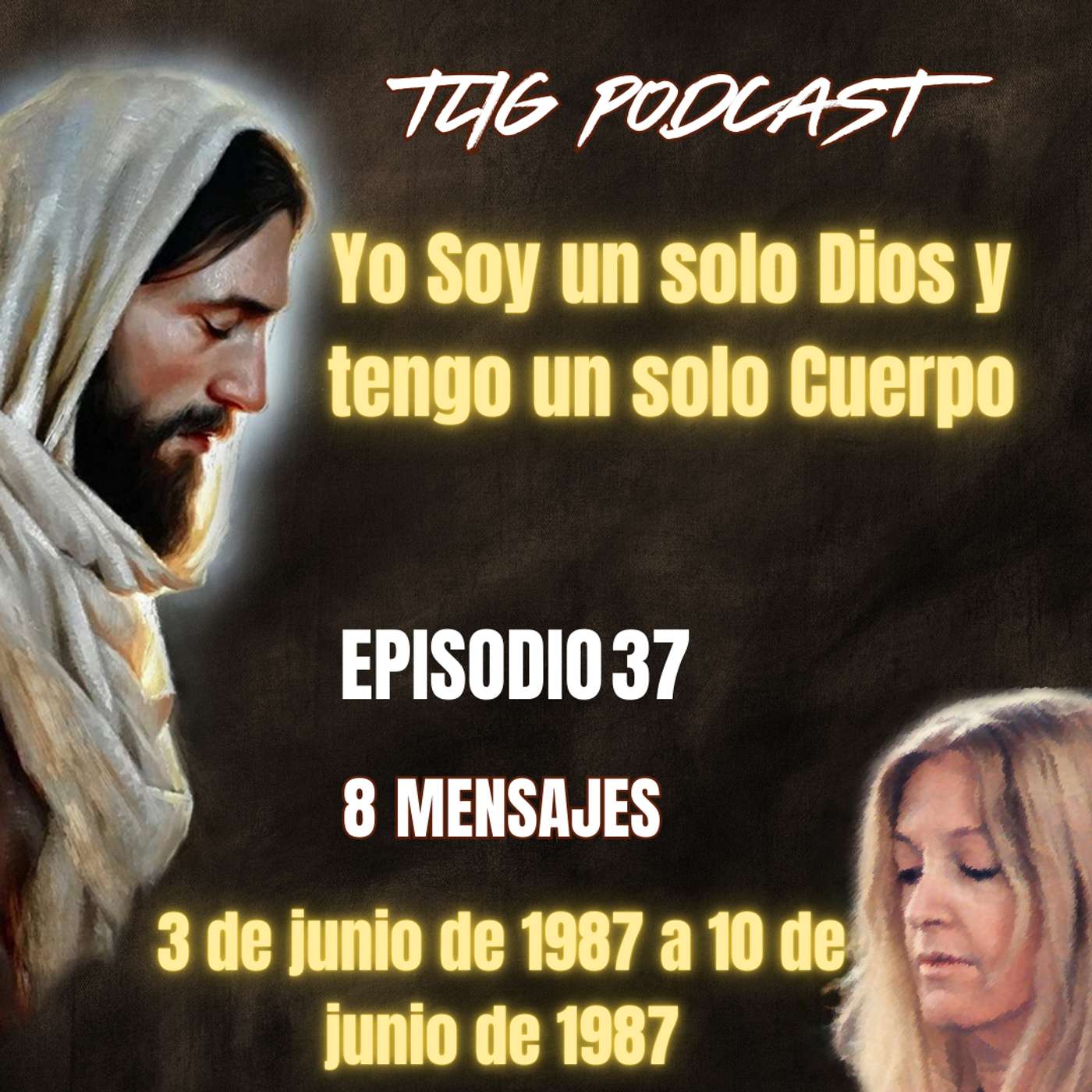 Episodio 37: Yo Soy un solo Dios y tengo un solo Cuerpo. episode artwork