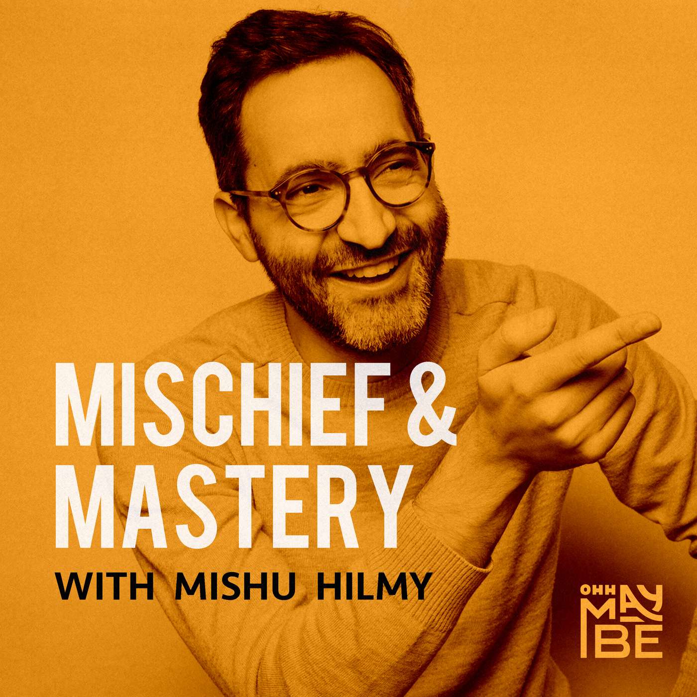 Mischief and Mastery