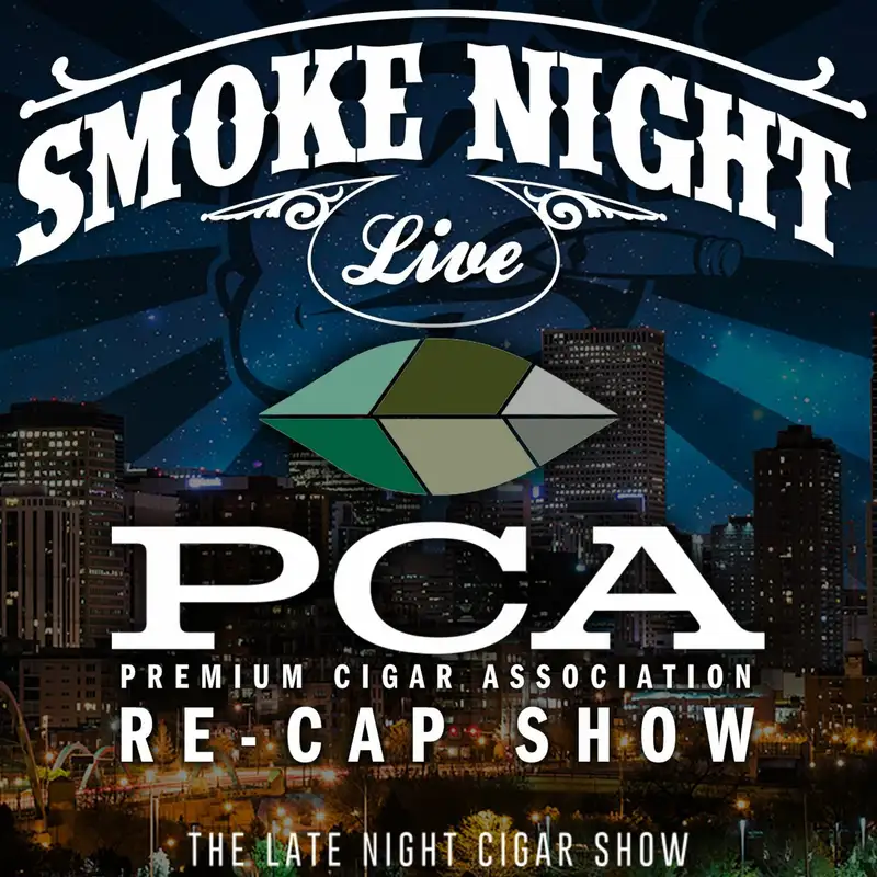 Smoke Night LIVE – 2021 PCA Trade Show Recap