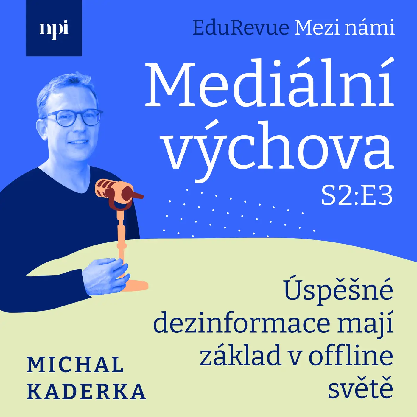 Pavlína Jurzykowská a Josef Šlerka. Úspěšné dezinformace mají základ v offline světě
