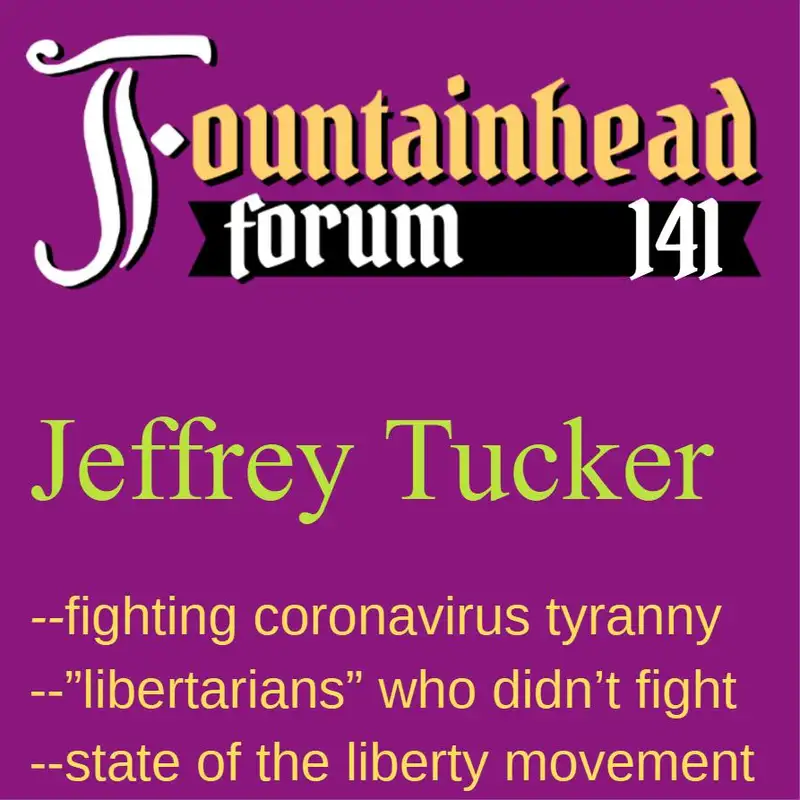 FF-141: Jeffrey Tucker on the state of the liberty movement and those who didn't fight covid tyranny
