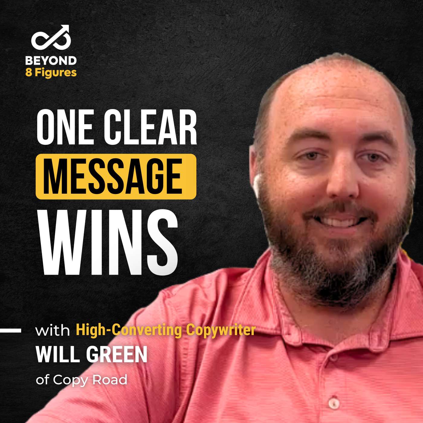 How to Create Copy That Converts with Will Green, Copy Road