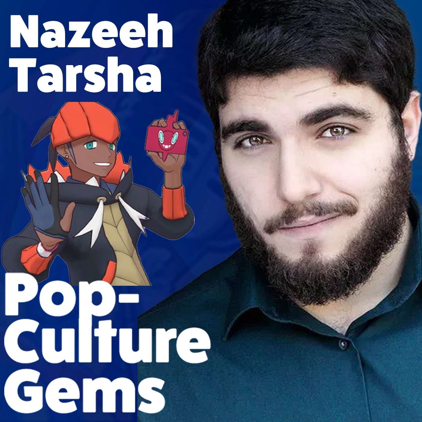 Pop-Culture Gems: Nazeeh Tarsha Pop-Culture Gems: Nazeeh Tarsha