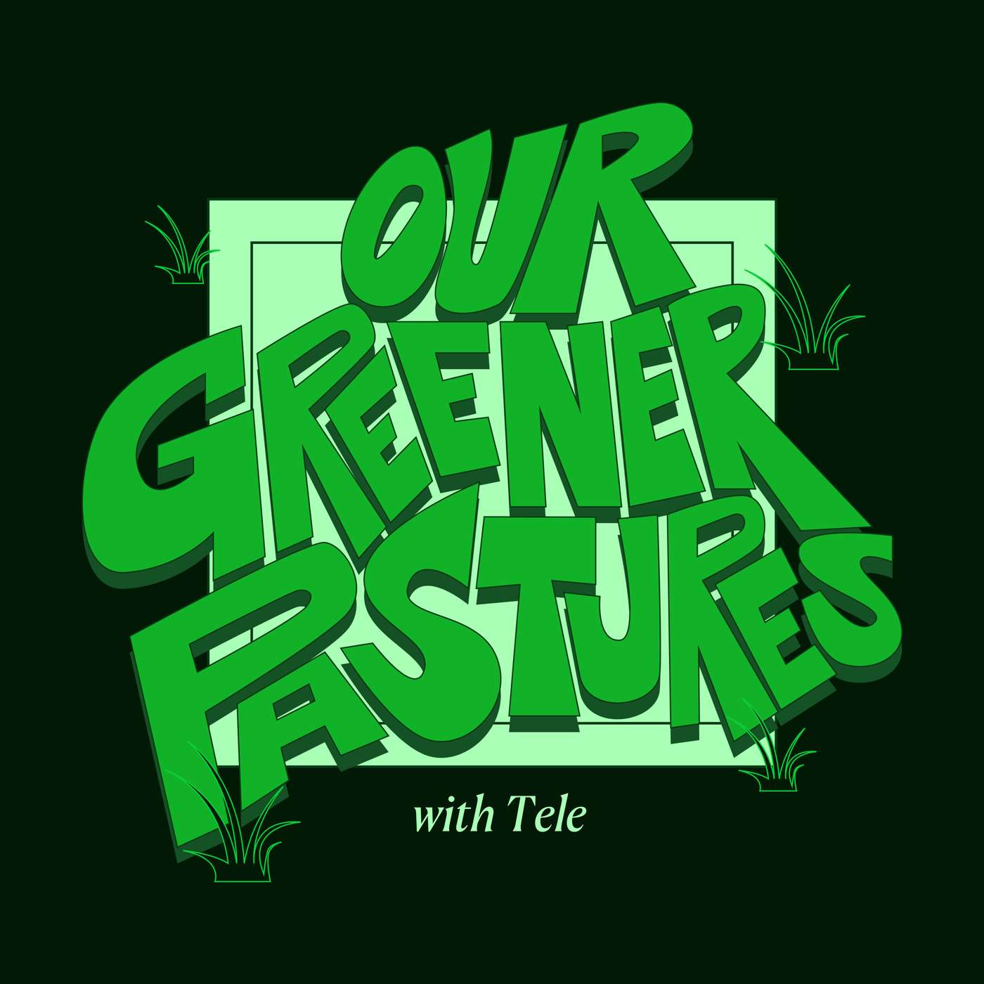 Our Greener Pastures podcast artwork