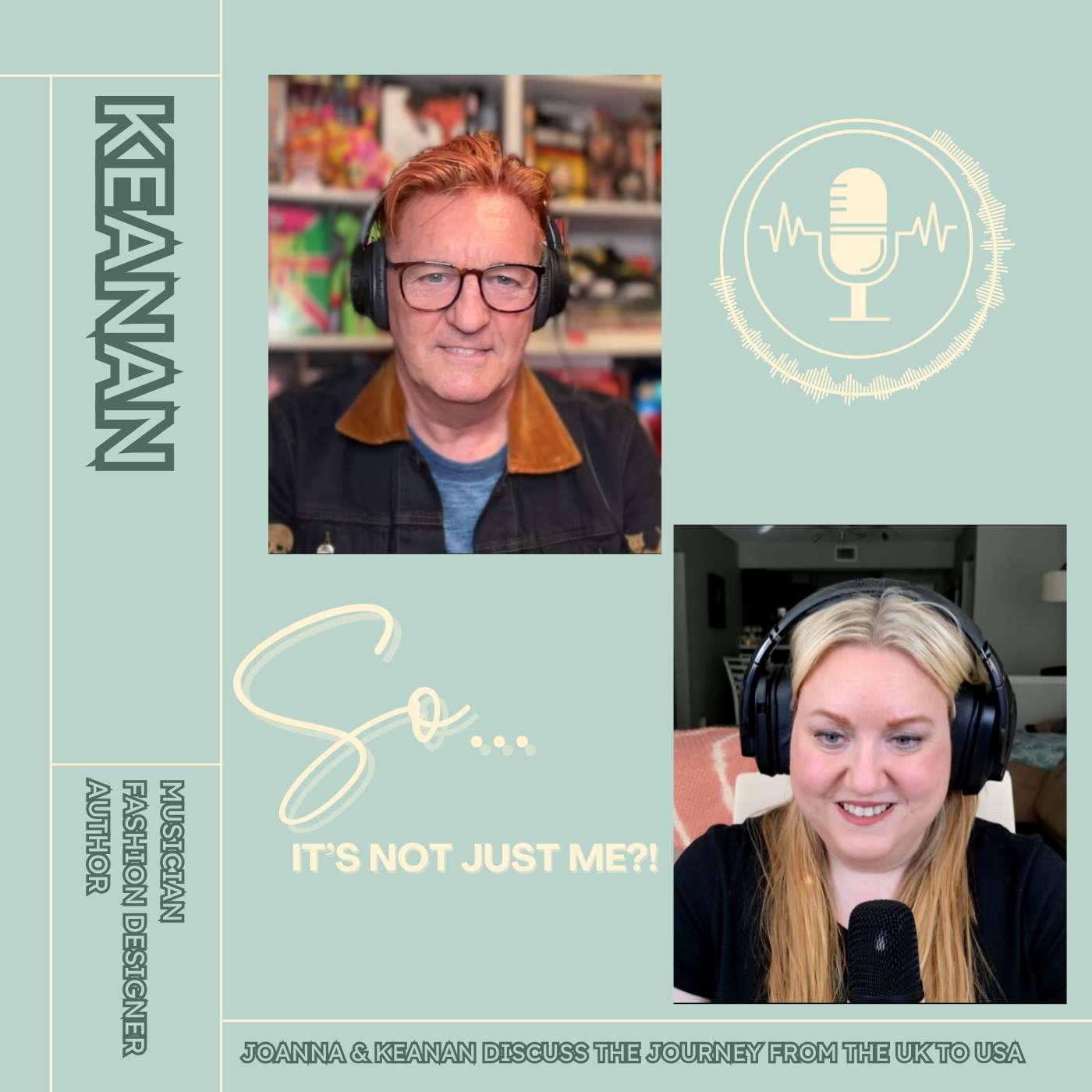 From the UK to USA: Joanna & Keanan discuss the Journey of a Musician, Fashion Designer and Author episode artwork