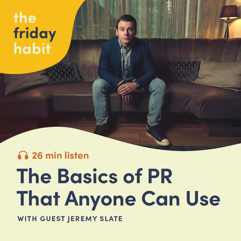 The Basics of PR That Anyone Can Use with Jeremy Slate