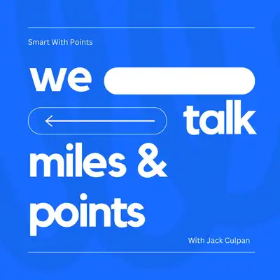 Smart With Points Podcast - Boost Your Miles & Points