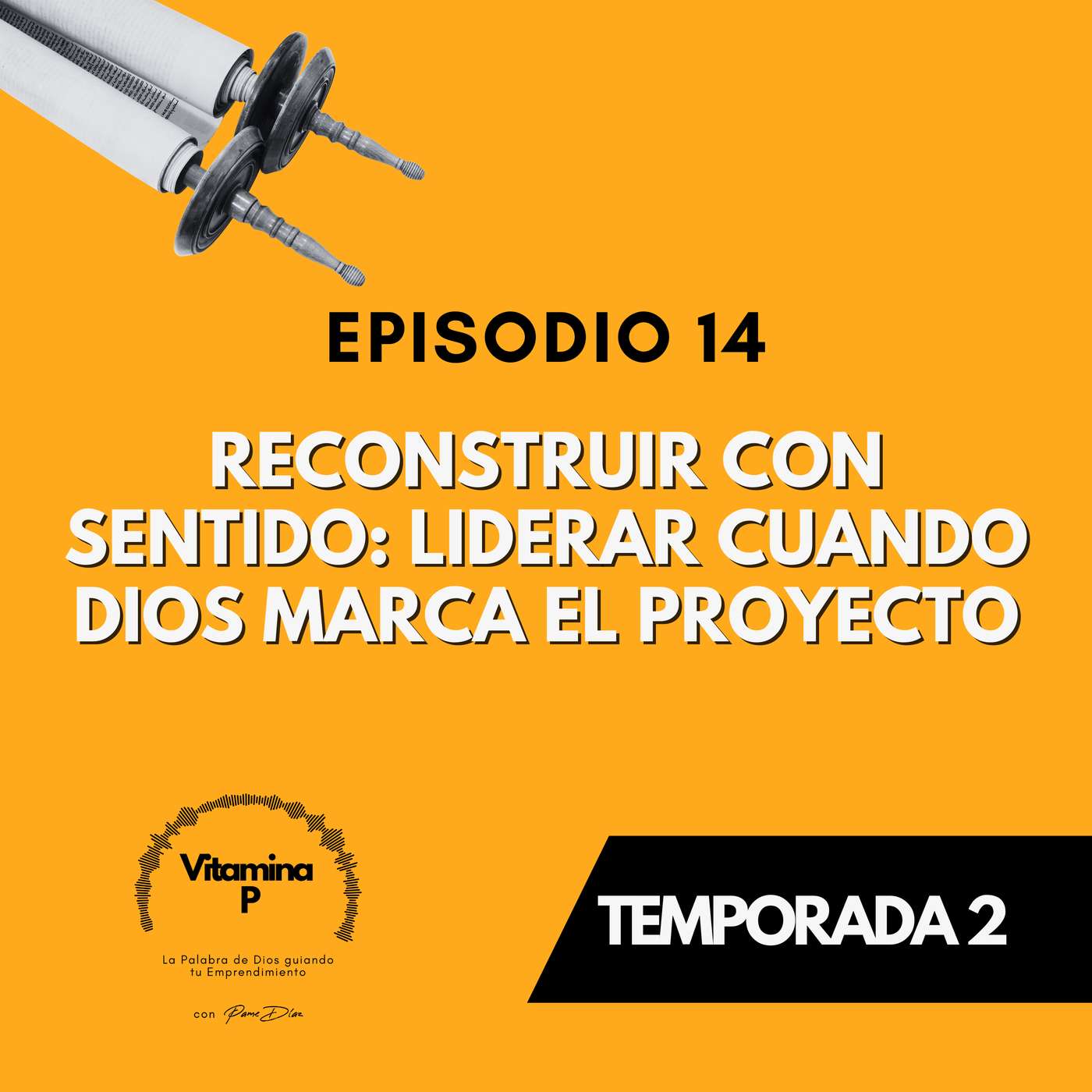 Reconstruir con Sentido: Liderar Cuando Dios Marca el Proyecto