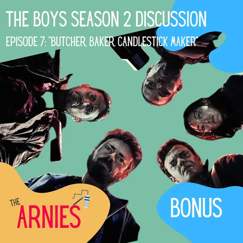 The Boys Season 2 Discussion: Ep.7 "Butcher, Baker, Candlestick Maker"