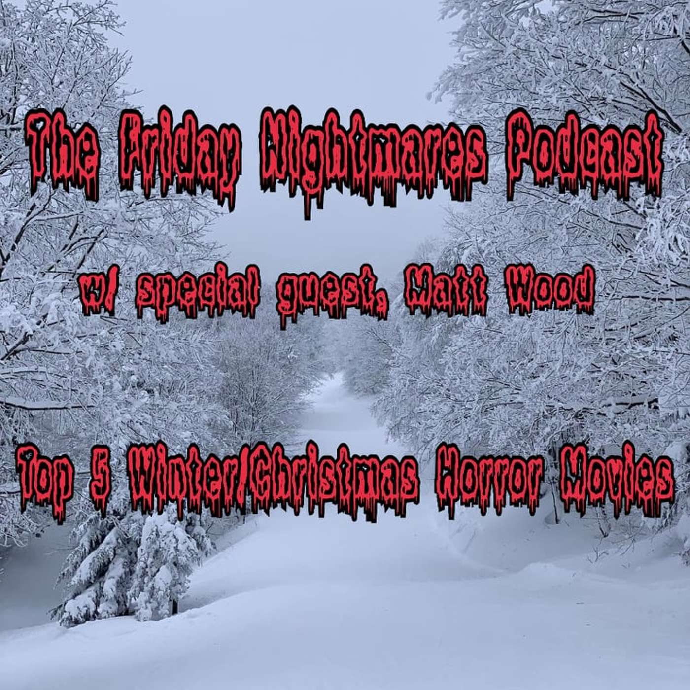 KTC Presents The Friday Nightmares Podcast: Top 5 Winter/Christmas Horror Movies episode artwork