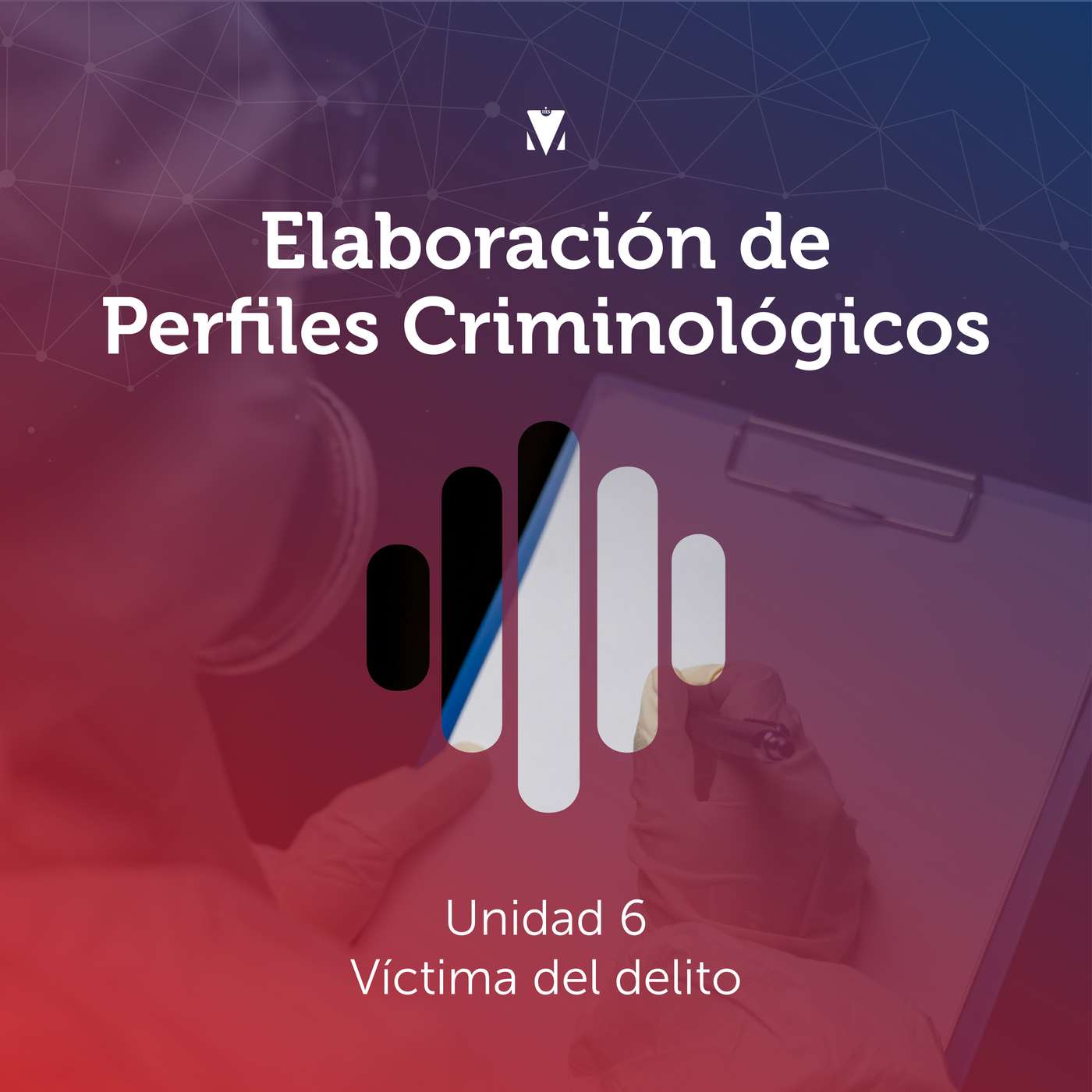 6 - ELABORACIÓN DE PERFILES CRIMINOLÓGICOS: Víctima del delito episode artwork