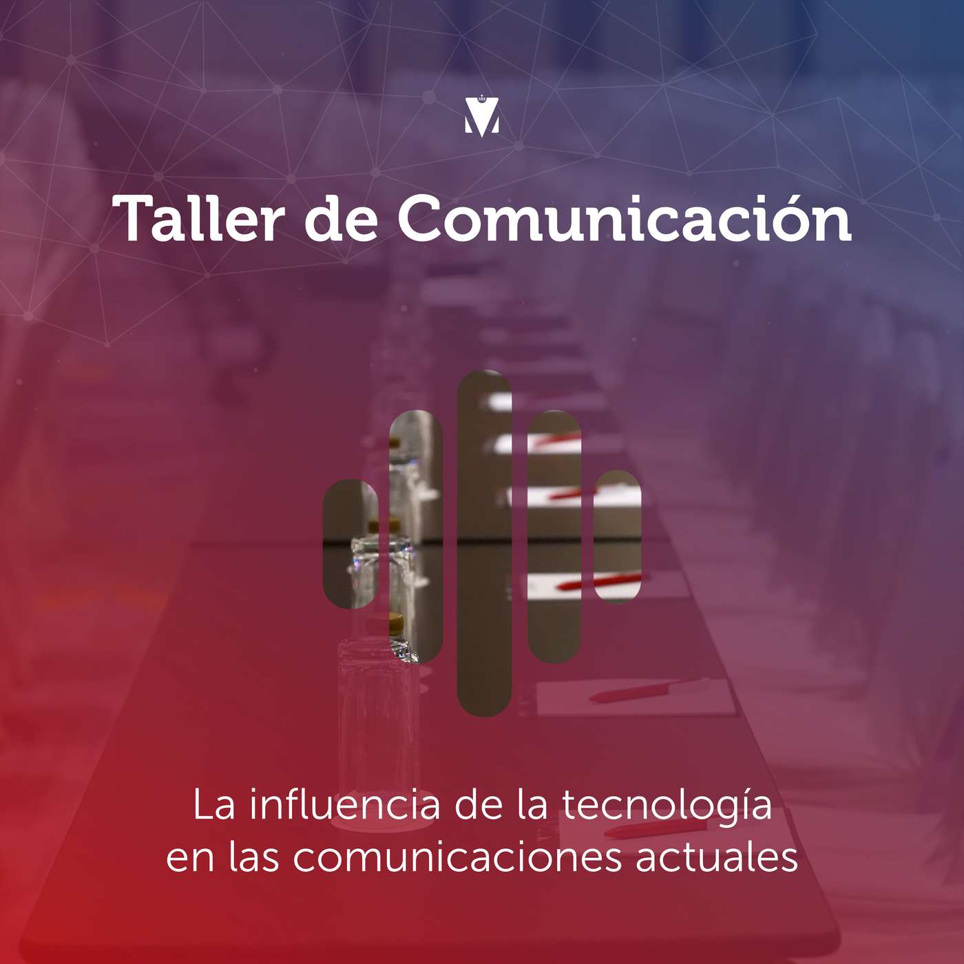 3 - TALLER DE COMUNICACIÓN: La influencia de la tecnología en las comunicaciones actuales episode artwork