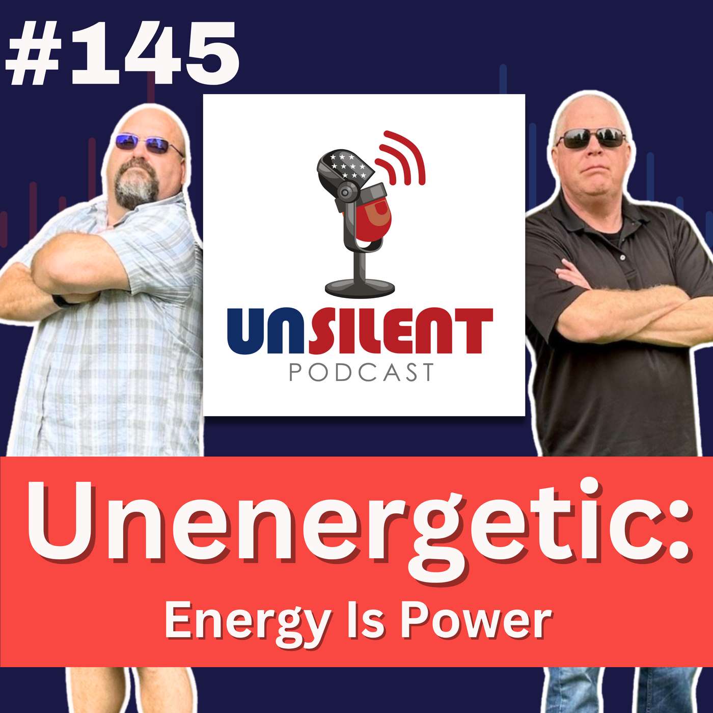 145. Unenergetic: Energy Is Power