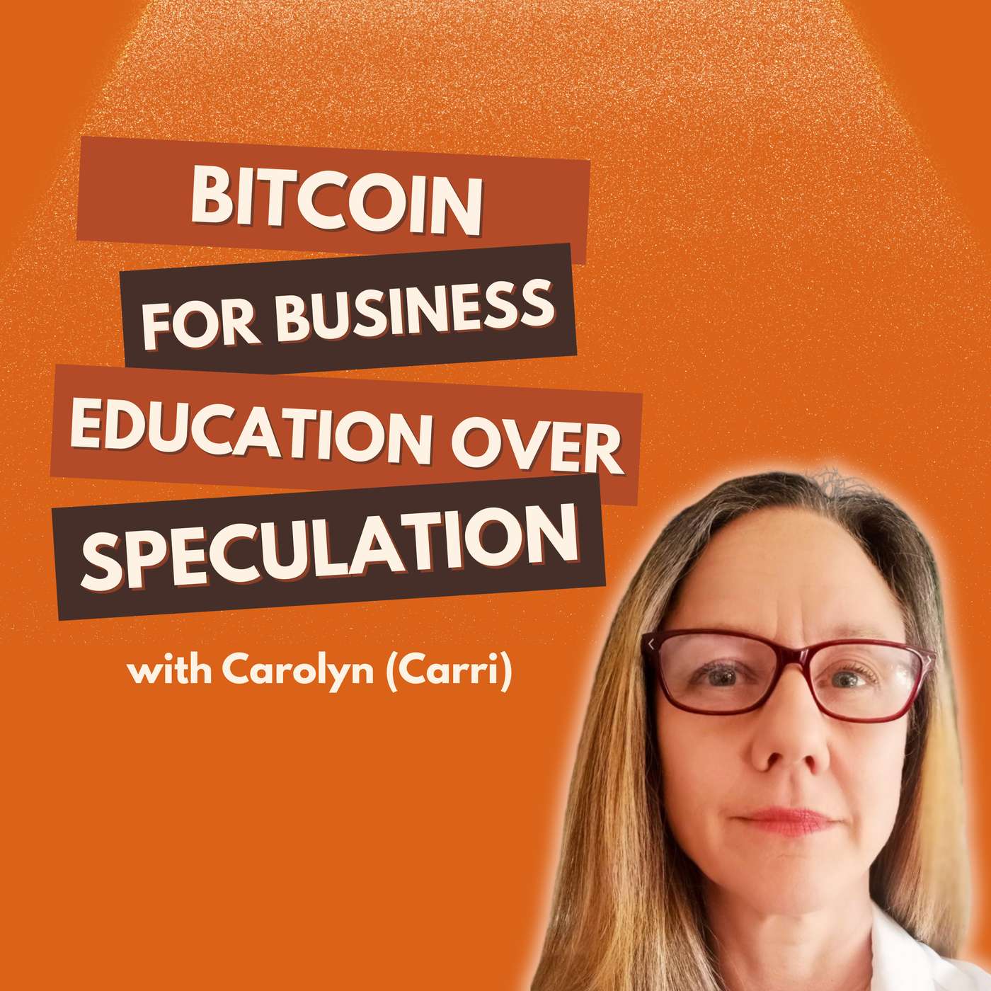 Bitcoin for Business: Why Smart Companies Choose Education | The Honest Money Show Ep. 9 ft. Carri