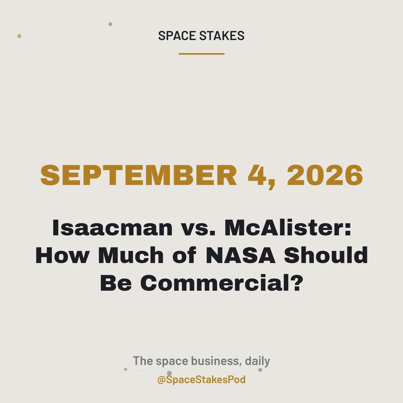 September 4, 2026 — Isaacman vs. McAlister: How Much of NASA Should Be Commercial? episode artwork