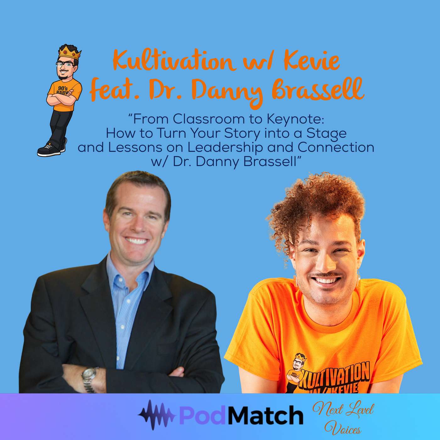 From Classroom to Keynote: How to Turn Your Story into a Stage and Lessons on Leadership and Connection with Dr. Danny Brassell | Next Level Voices Ep. 14 episode artwork
