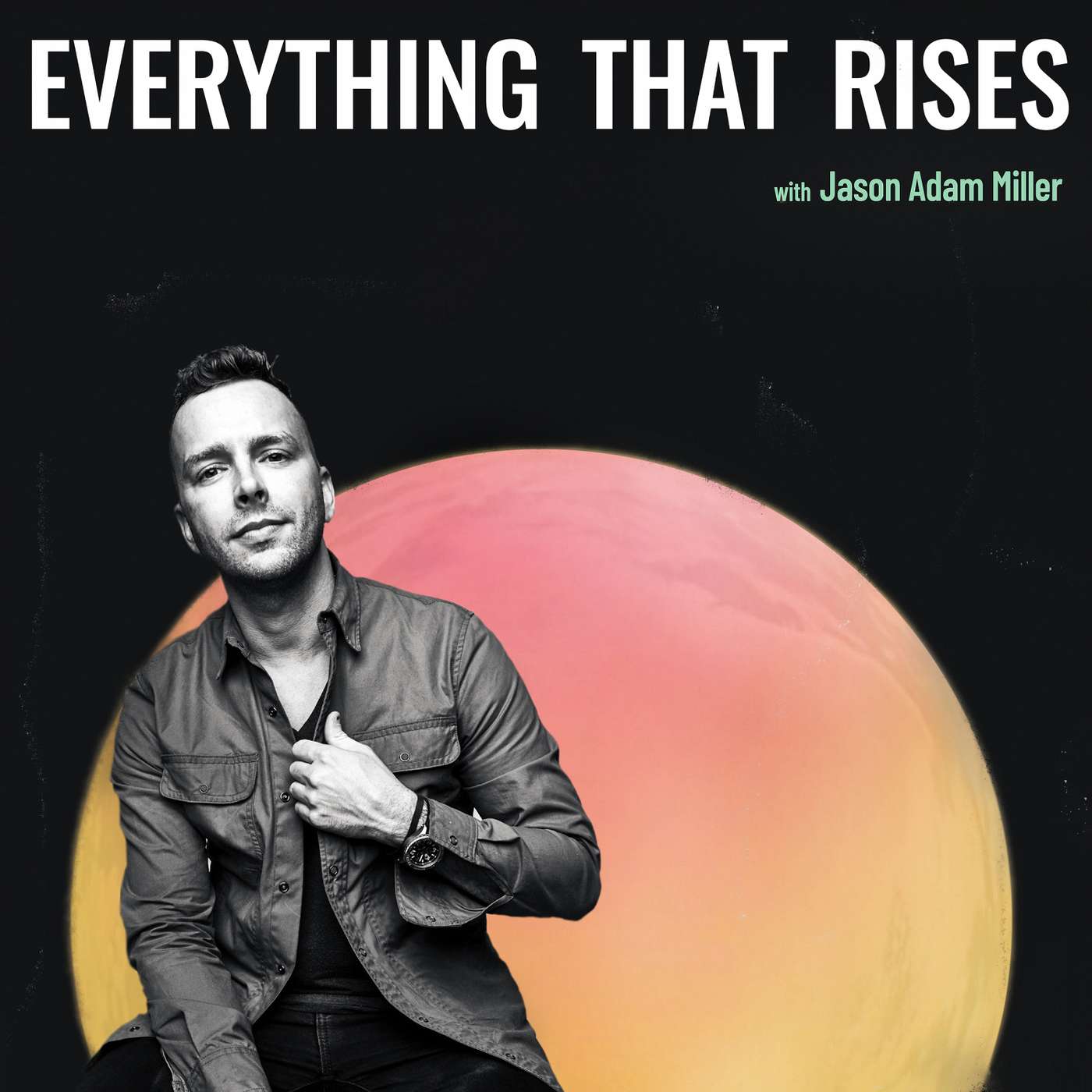 Everything That Rises