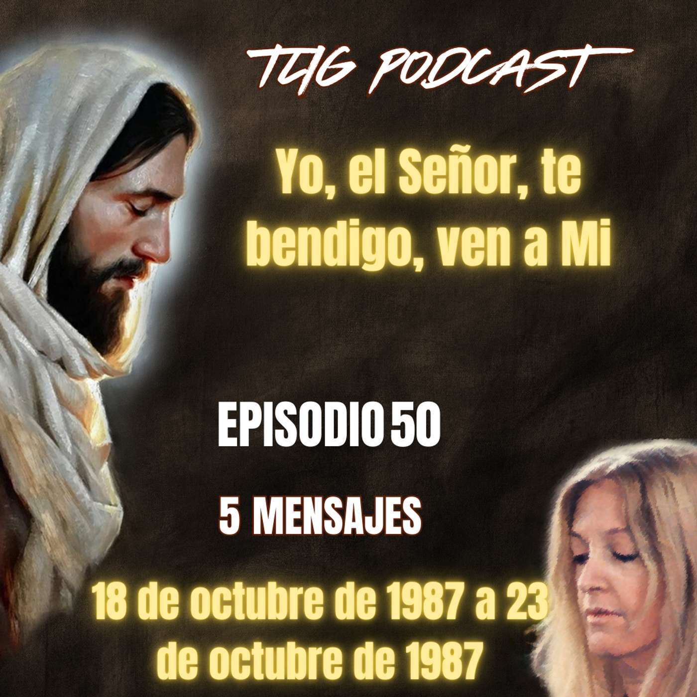 Episodio 50: Yo, el Señor, te bendigo, ven a Mi. episode artwork
