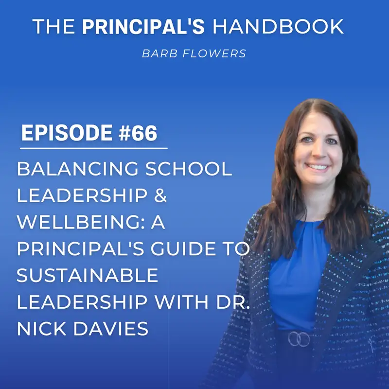 Balancing School Leadership & Wellbeing: A Principal's Guide to Sustainable Leadership with Dr. Nick Davies