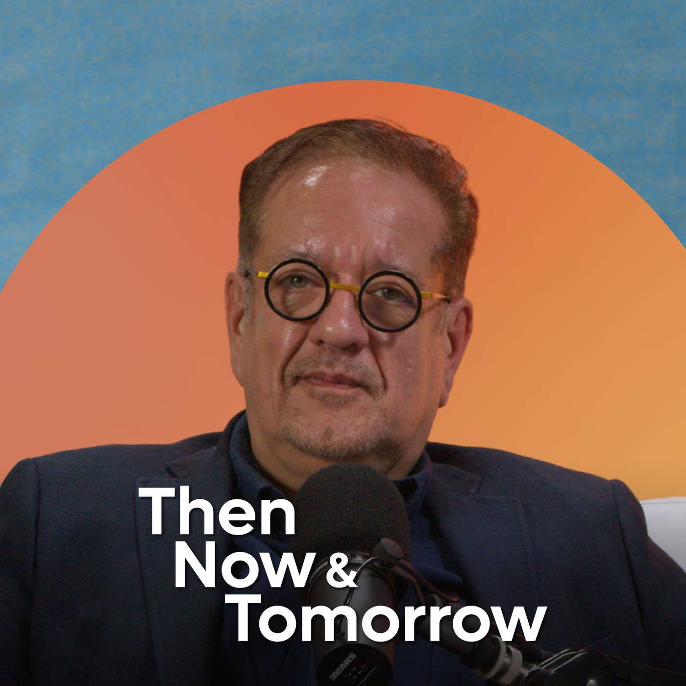 Then, Now & Tomorrow