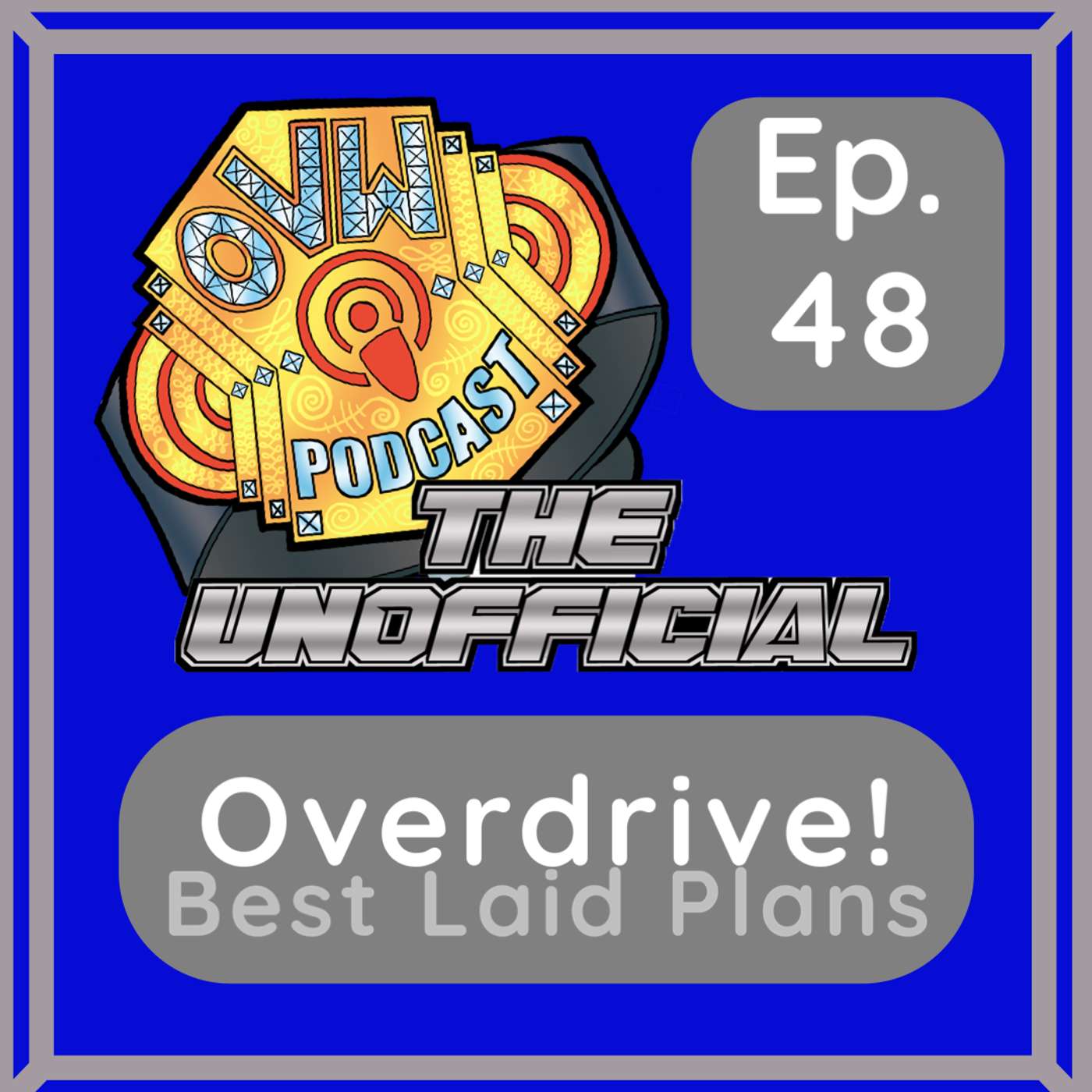 OVWPOD 48 OVERDRIVE Covering OVW TV (Overdrive) S3 E16 & 17 episode artwork