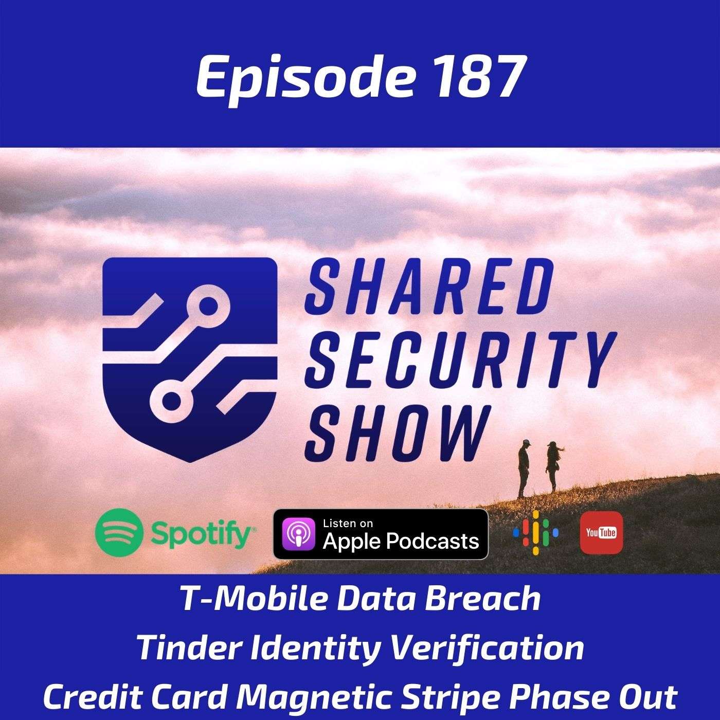 T-Mobile Data Breach, Tinder Identity Verification, Magnetic Stripe Phase Out episode artwork