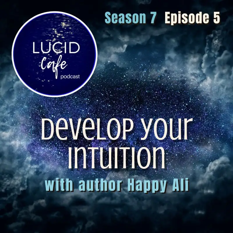 Develop Your Intuition with Author Happy Ali