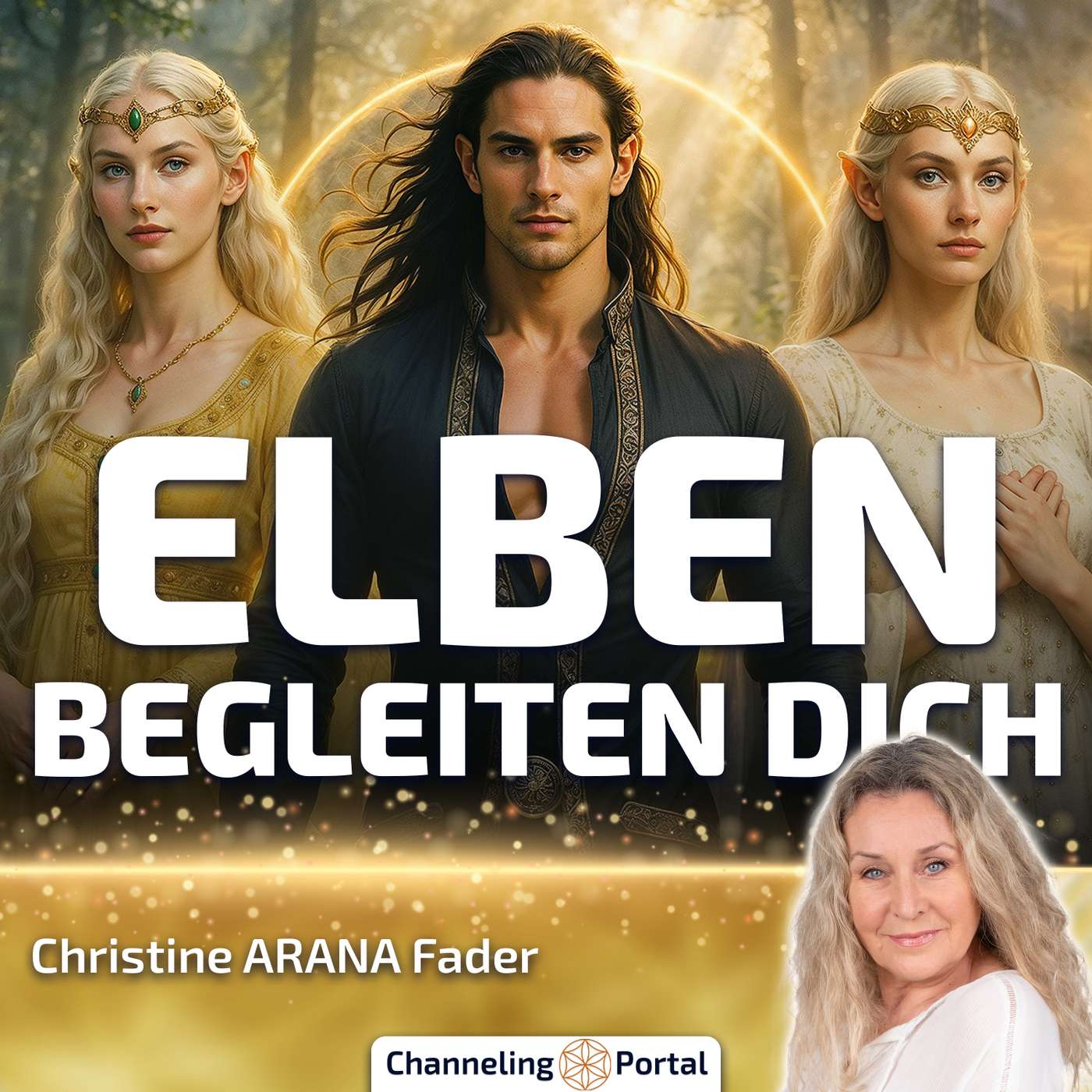 #512 Elben – Weggefährten aus vergangenen Inkarnationen – Christine ARANA Fader im Gespräch #512 Elben – Weggefährten aus vergangenen Inkarnationen – Christine ARANA Fader im Gespräch