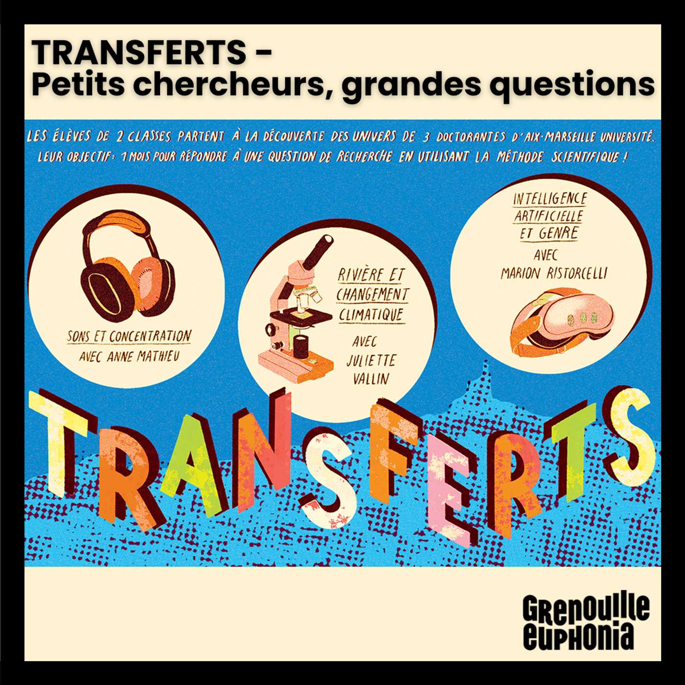 TRANSFERTS -  Petits chercheurs, grandes questions