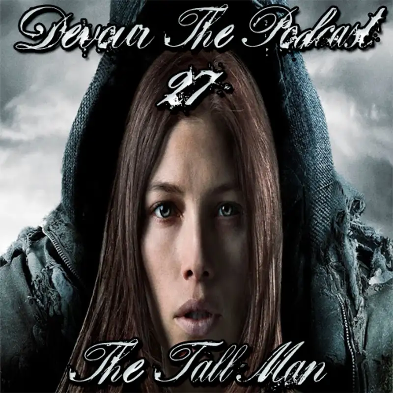 Devour The Podcast Episode 27: The Tall Man