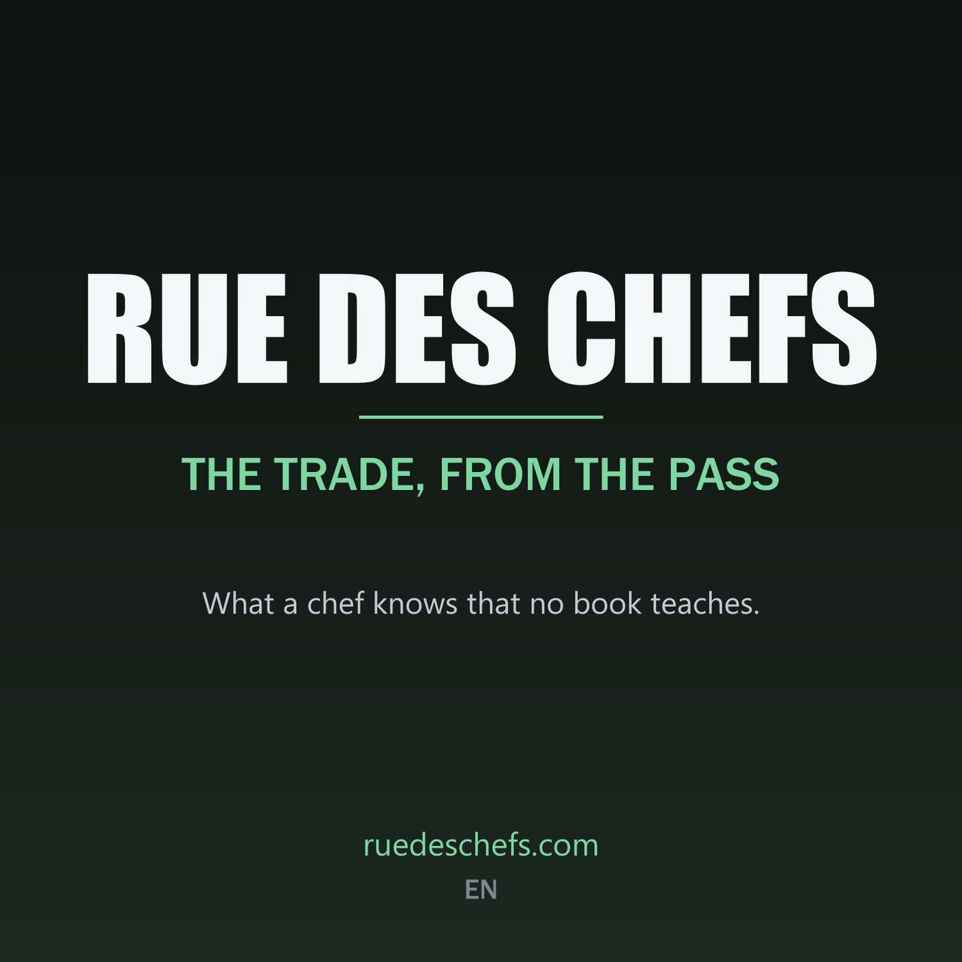 Rue des Chefs - The trade, from the pass podcast artwork