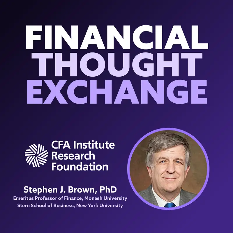 Hedge Funds Explained: Risk, Returns & Due Diligence with Stephen J. Brown, PhD