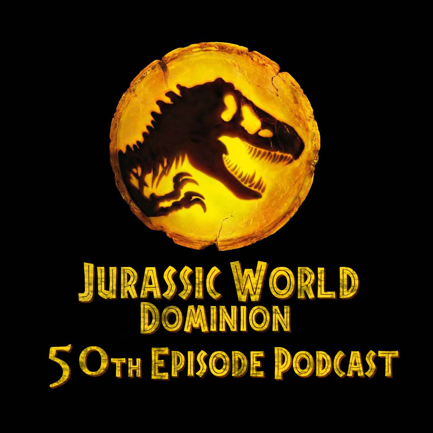 Jurassic World Dominion : 50th Episode Podcast episode artwork