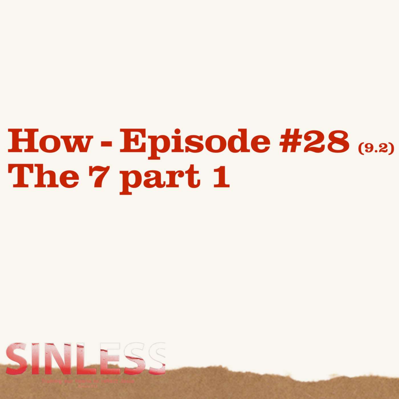 Episode 9.2 - How: The 7, Part 1 episode artwork