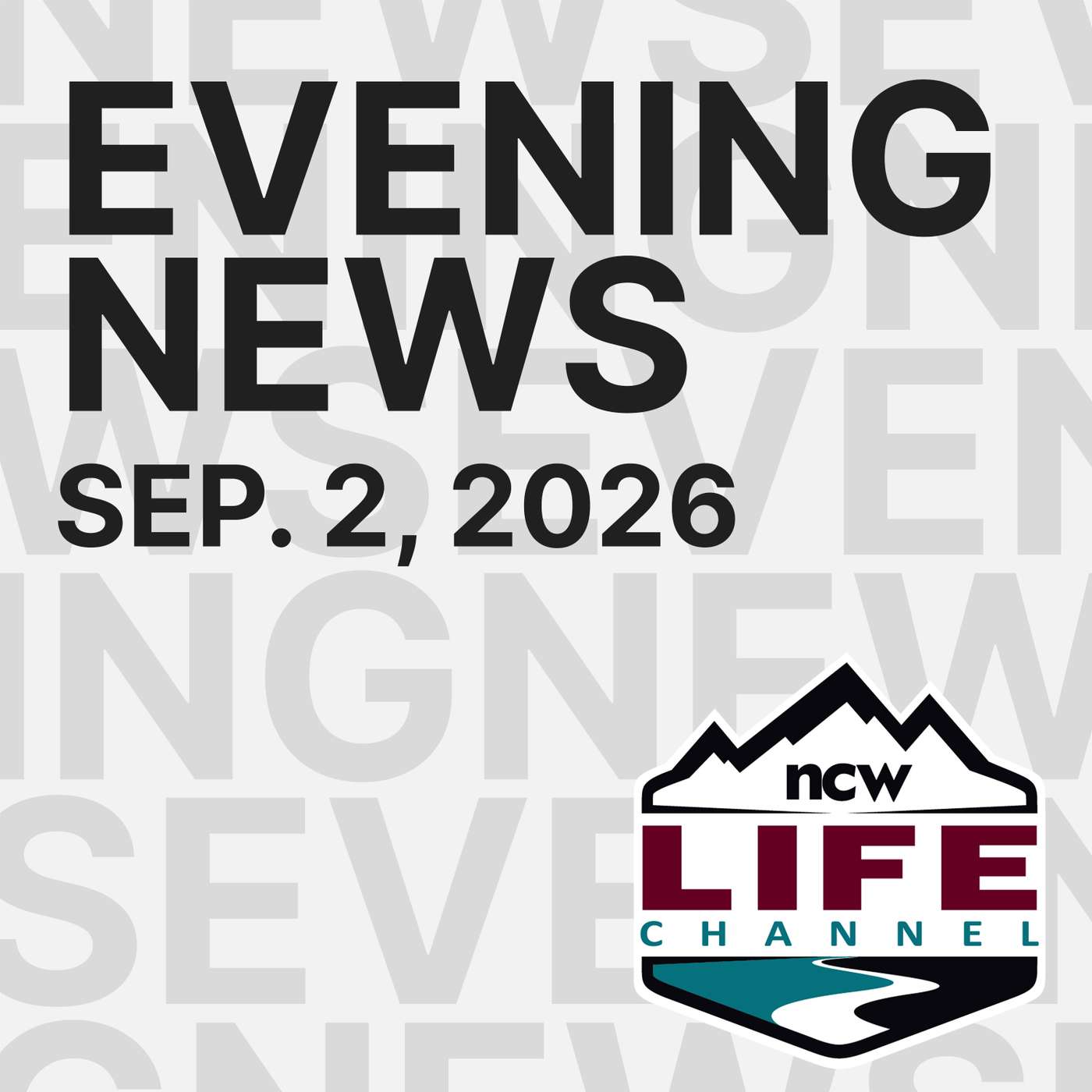 Sep 2, 2026 | NCWLIFE Evening News episode artwork