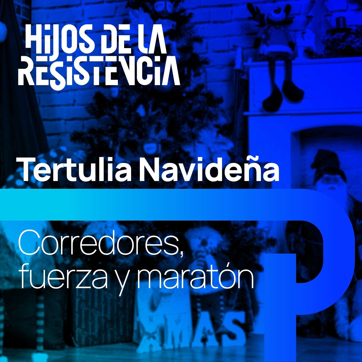 Corredores, fuerza y maratón - #TertuliaNavideña 03
