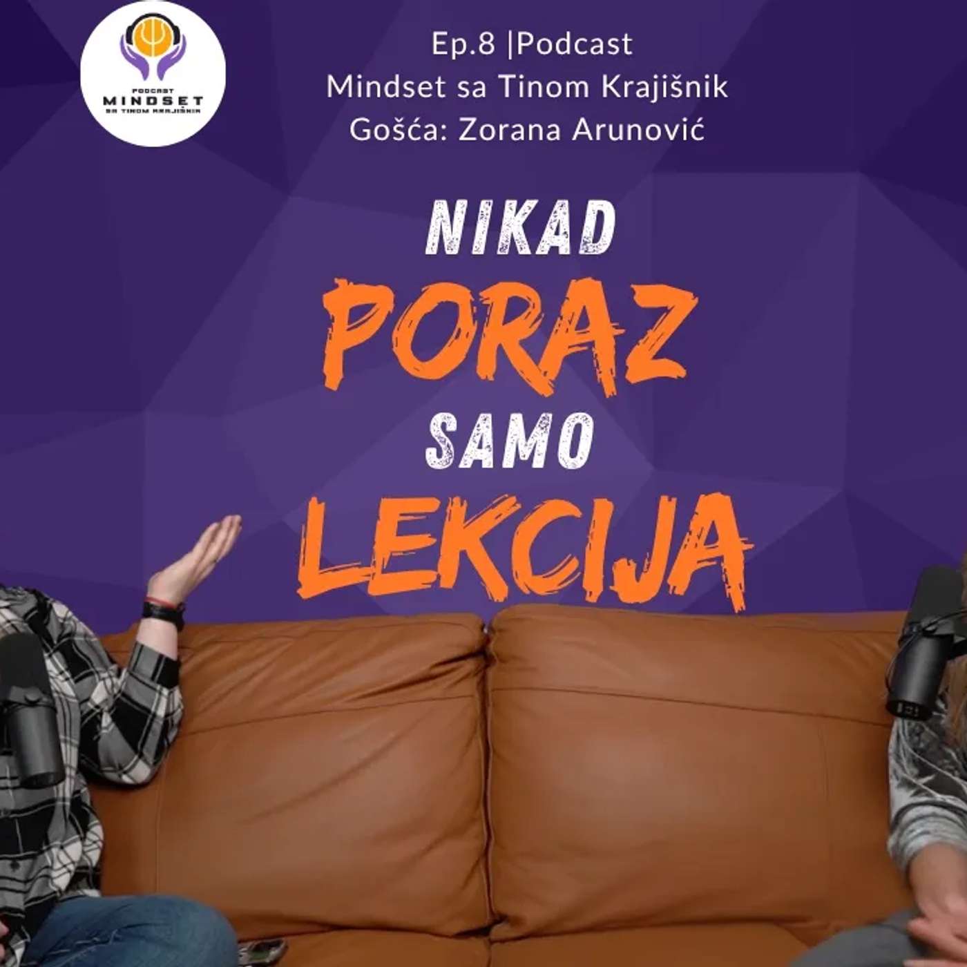 Šta te zadrži kada želiš da odustaneš? Priča o mentalnoj snazi i istrajnosti | Zorana Arunović episode artwork