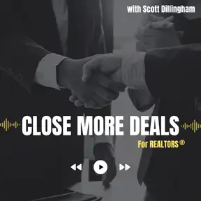 Close More Deals - For REALTORS®