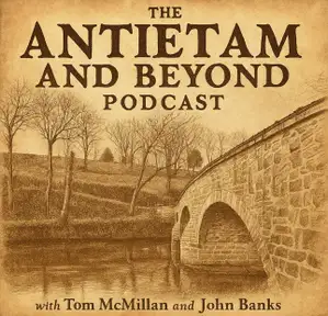 The Antietam and Beyond Podcast 