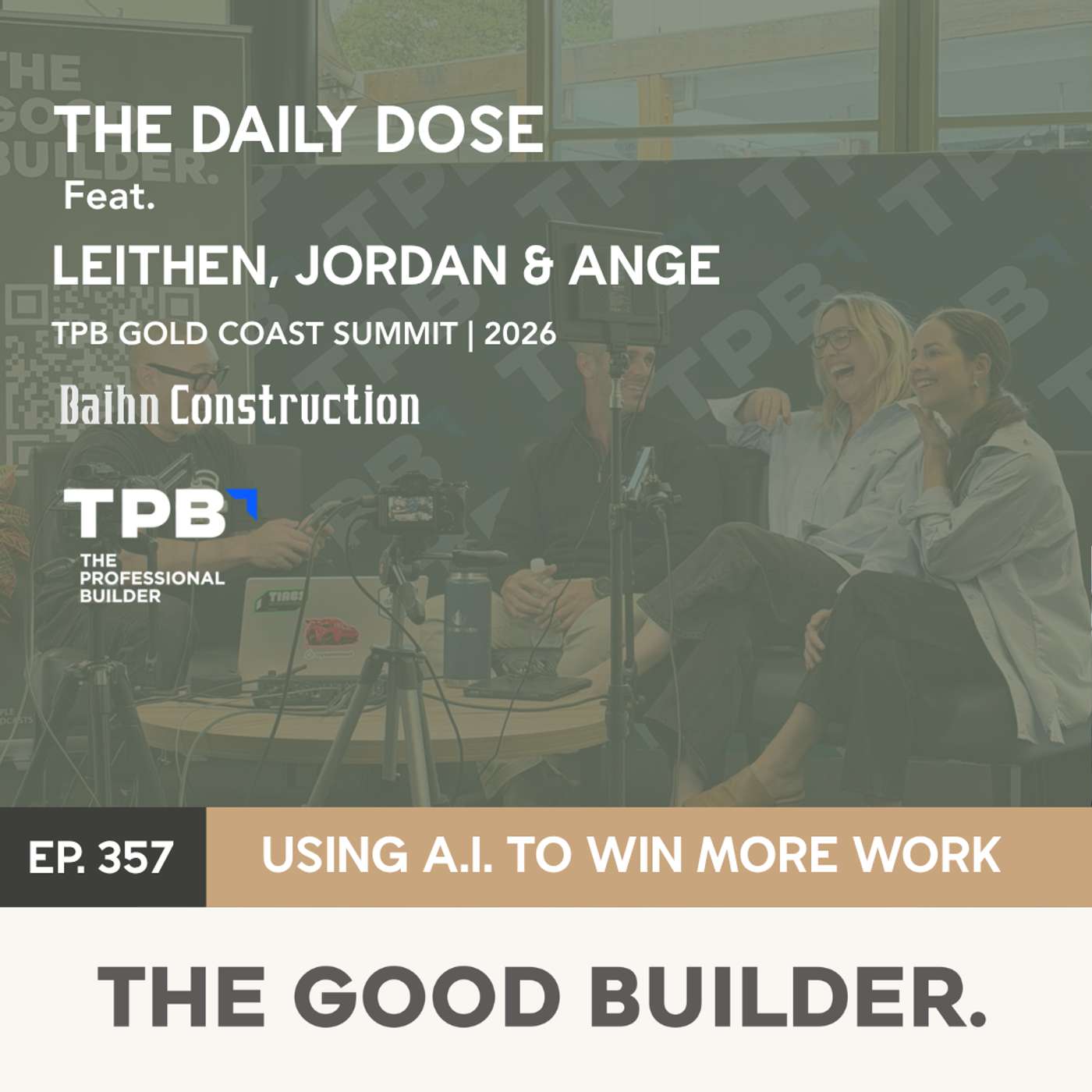 The Daily Dose #357 | The Good Builder at TPB: How Baihn Construction Is Using AI to Win More Work episode artwork