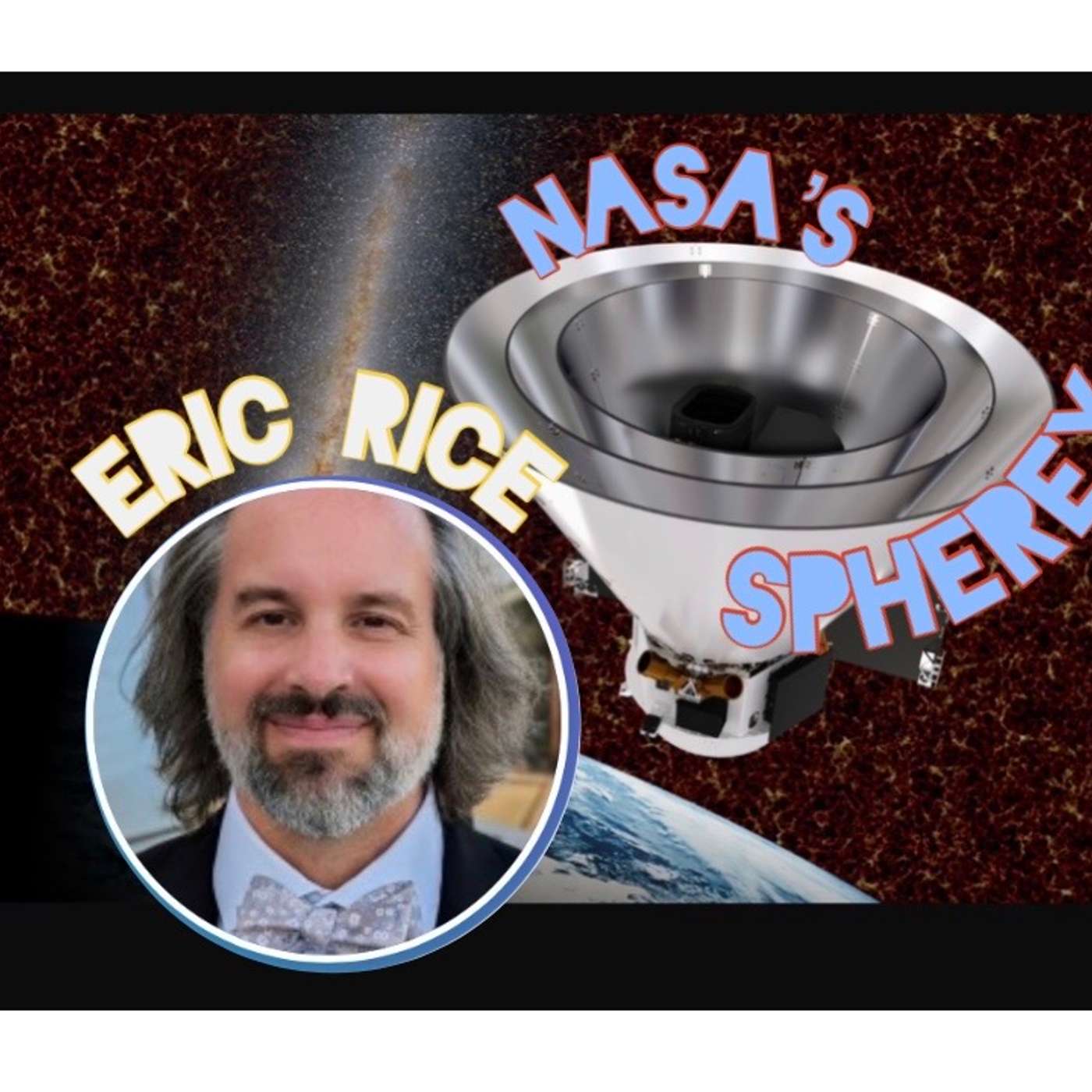 Cosmic Radio Interview with Engineer Eric Rice from the NASA SPHEREx Mission Team episode artwork