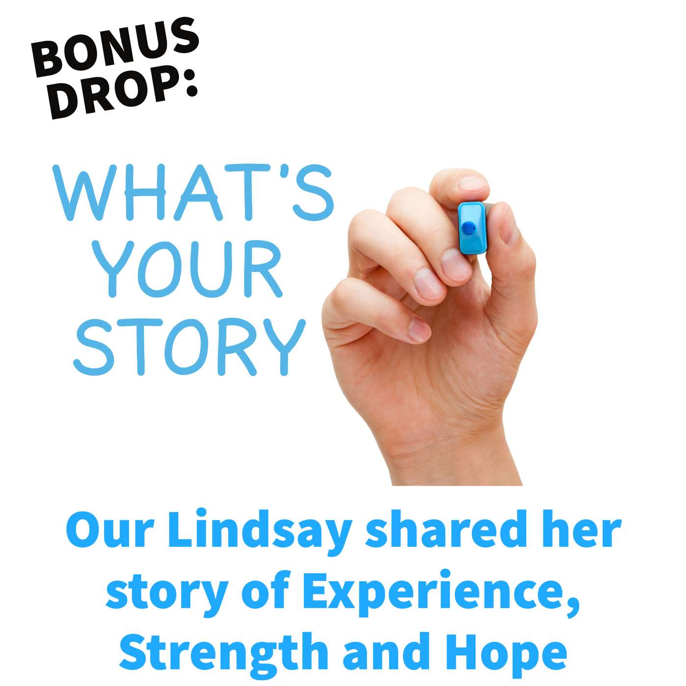 Bonus:  Lindsay Shares her Experience, Strength & Hope episode artwork