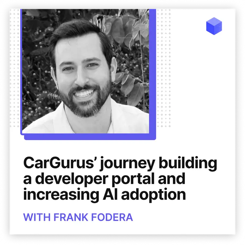 CarGurus’ journey building a developer portal and increasing AI adoption