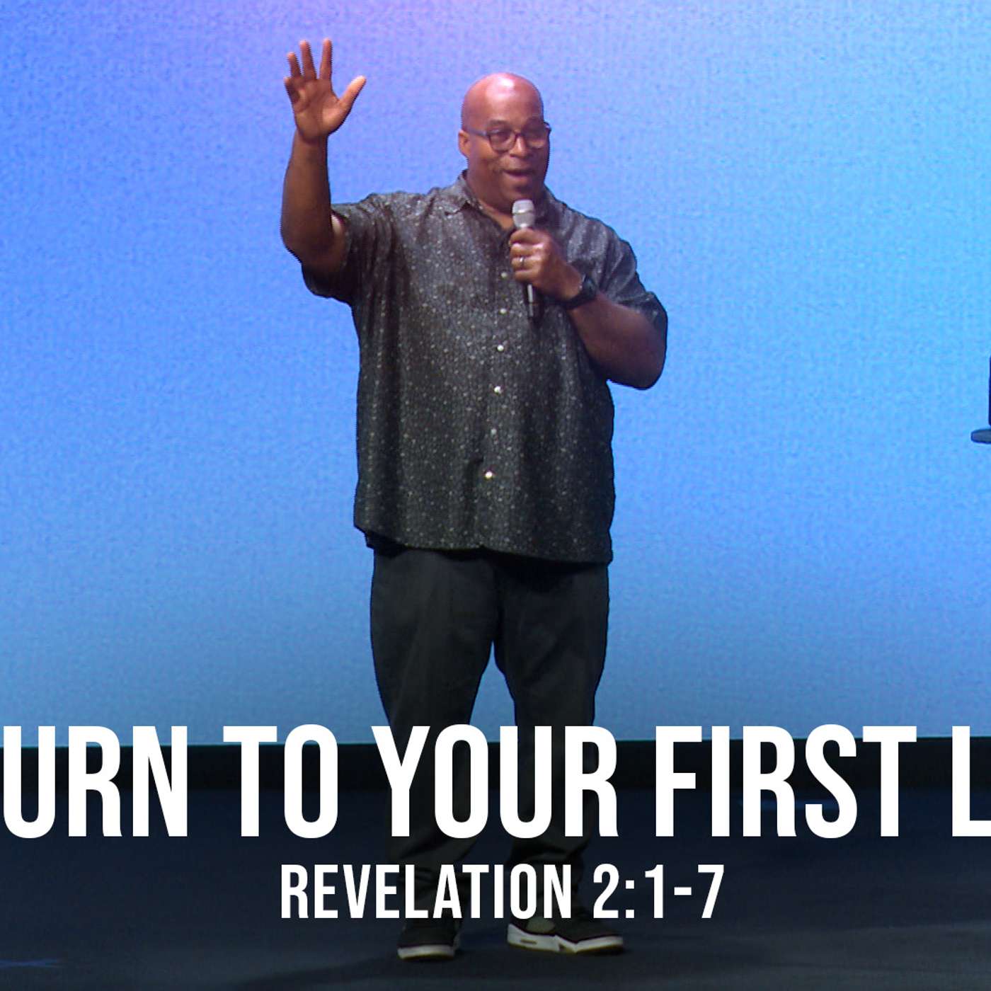 Return to your First Love Return to your First Love