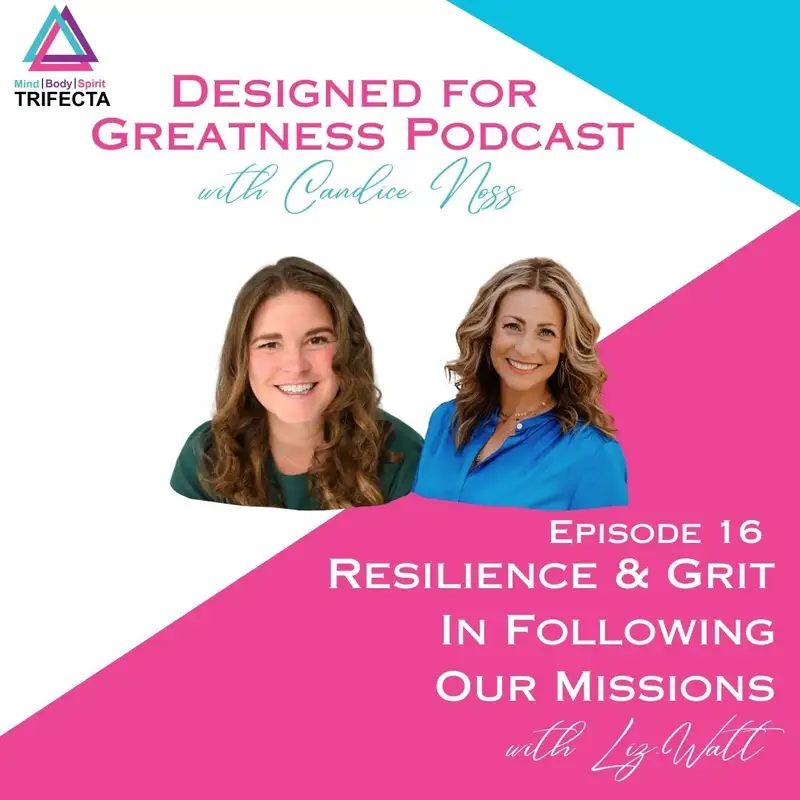 16. Liz Watt- Resilience and Grit in Following our Missions