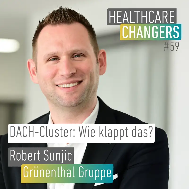 #59: DACH-Cluster: Wie klappt das? [>] Robert Sunjic, Grünenthal