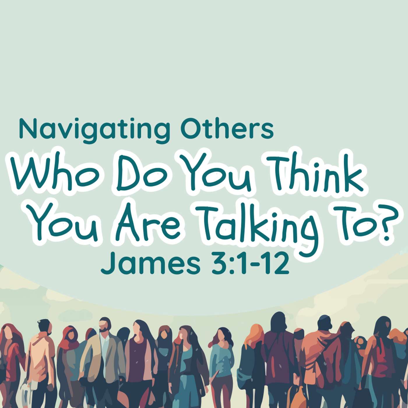 Who Do You Think You Are Talking To? James 3:1-12 episode artwork