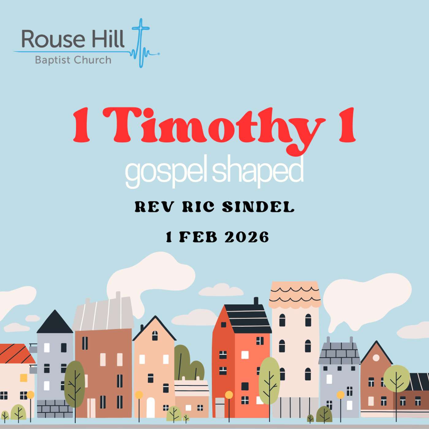 1st February - 1 Timothy  1 - Gospel Shaped - Ric Sindel.