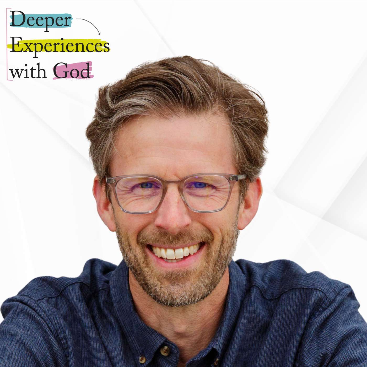 Deeper Experiences with God